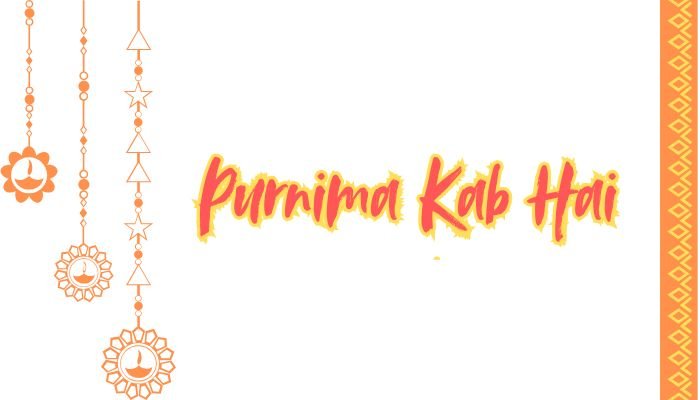 Purnima Kab Hai